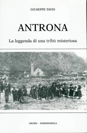 Antrona, la leggenda di una tribù misteriosa