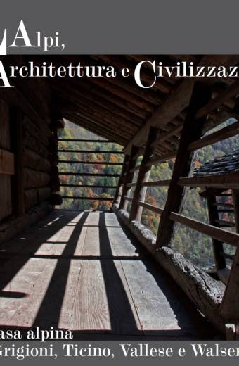 Le ALpi, Architettura e Civilizzazione