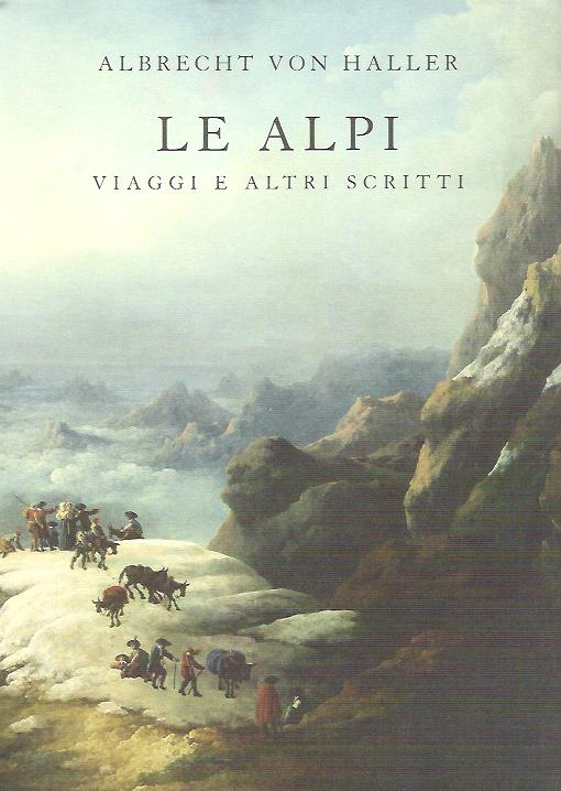 Le Alpi viaggi e altri scritti